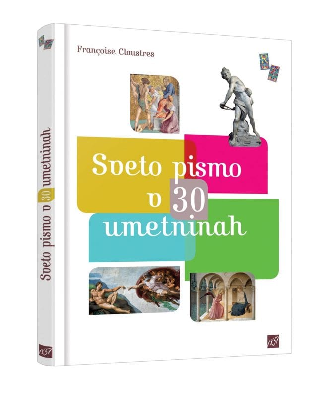 18058_Clauestres_Sveto_pismo_v_30_umetninah_naslovnica_splet.jpg SVETO PISMO V 30 UMETNINAH