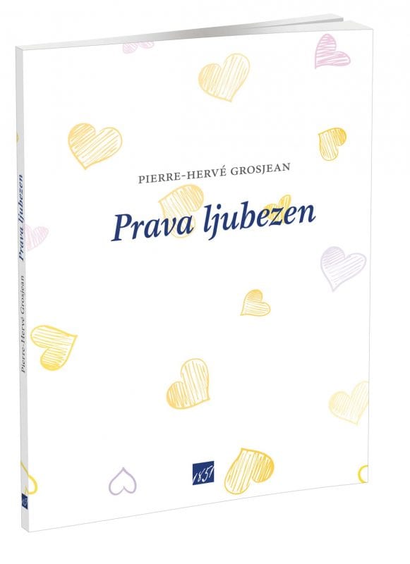 18146_Grosjean_-_Prava_ljubezen_naslovnica_splet.jpg PRAVA LJUBEZEN