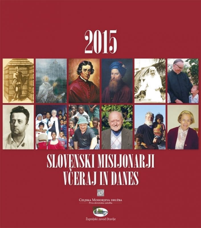 15667_Slovenski_misijonarji_2015_RZ_naslovka.jpg SLOVENSKI MISIJONARJI VČERAJ IN DANES