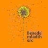 BESEDE MLADIH SRC