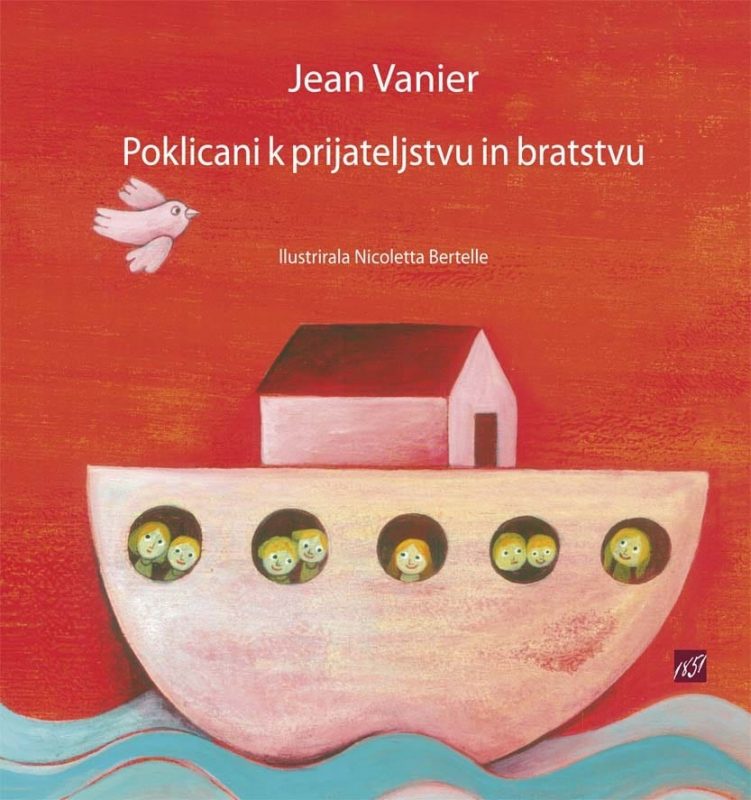 15821_Naslovka_Vanier_Poklicani.jpg POKLICANI K PRIJATELJSTVU IN BRATSTVU