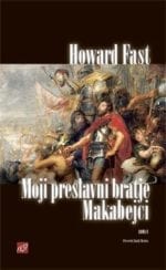 MOJI PRESLAVNI BRATJE MAKABEJCI