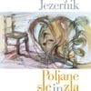 POLJANE SLE IN ZLA