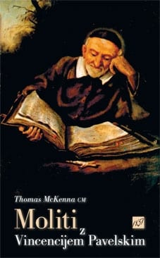 15960_Moliti-z-Vincencijem-naslovnica.jpg MOLITI Z VINCENCIJEM PAVELSKIM