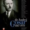 DR. ANDREJ GOSAR (1887–1970)