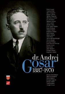 15968_Gosar_naslovnica_za_splet.jpg DR. ANDREJ GOSAR (1887–1970)