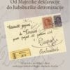 OD MAJNIŠKE DEKLARACIJE DO HABSBURŠKE DETRONIZACIJE