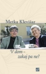 V DOM - ZAKAJ PA NE?