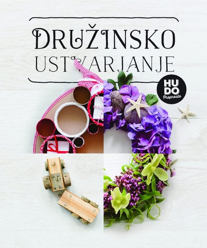 16635_Hudo_preprosto_-_naslovnica-1.jpg HUDO PREPROSTO DRUŽINSKO USTVARJANJE