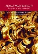 REZBAR MAKS BERGANT/ WOODCARVER MAKS BERGANT