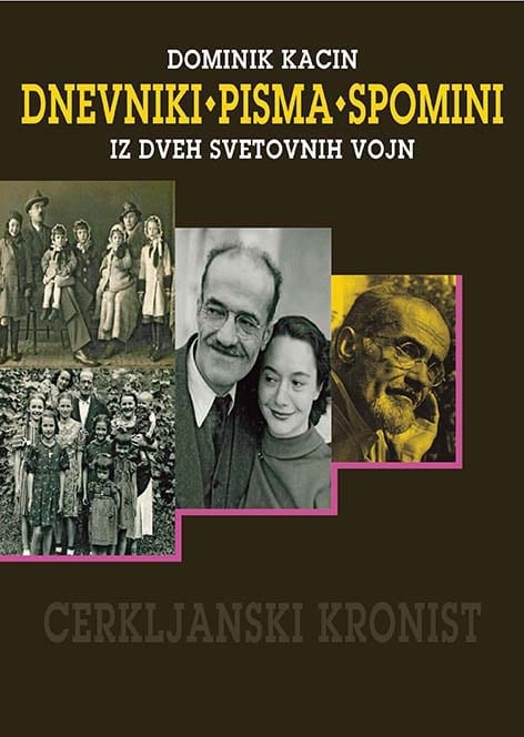 16675__KACIN_DOMINIK_dnevniki-1.jpg DNEVNIKI, PISMA, SPOMINI IZ DVEH SVETOVNIH VOJN