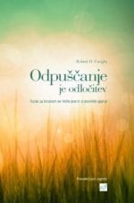 ODPUŠČANJE JE ODLOČITEV