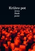 KRIŽEV POT ŽRTEV HUDE JAME