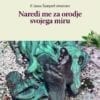 NAREDI ME ZA ORODJE SVOJEGA MIRU