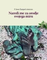 NAREDI ME ZA ORODJE SVOJEGA MIRU