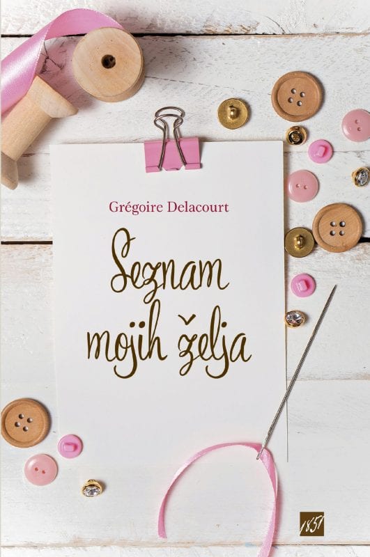 16946_Delacourt_2017_-_Seznam_mojih_zelja_naslovnica-1.jpg SEZNAM MOJIH ŽELJA