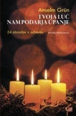 TVOJA LUČ NAM PODARJA UPANJE