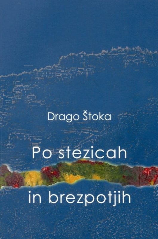 17023_Po_stezicah.jpg PO STEZICAH IN BREZPOTJIH