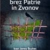 SLOVENIJA BREZ PATRIE IN ZVONOV