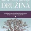 KO ODNOSI POSTANEJO DRUŽINA