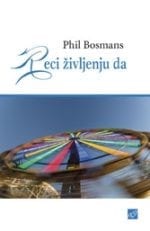 RECI ŽIVLJENJU DA