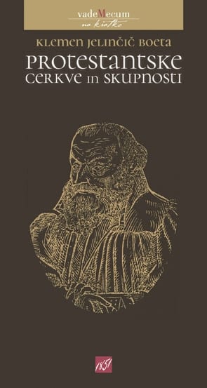 17428_jelincic_protestantske_cerkve_naslovnica_splet.jpg PROTESTANTSKE CERKVE IN SKUPNOSTI