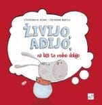 ŽIVIJO, ADIJO, NA LAŽI TE VEDNO DOBIJO