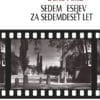 SEDEM ESEJEV ZA SEDEMDESET LET