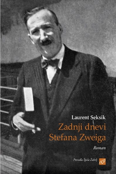 17552_Seksik_2018_-_Zadnji_dnevi_Stefana_Zweiga_naslovnica_splet.jpg ZADNJI DNEVI STEFANA ZWEIGA