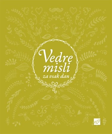 17778_Vedre_misli_naslovnica_splet.jpg VEDRE MISLI ZA VSAK DAN