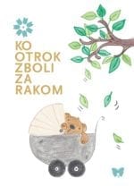KO OTROK ZBOLI ZA RAKOM