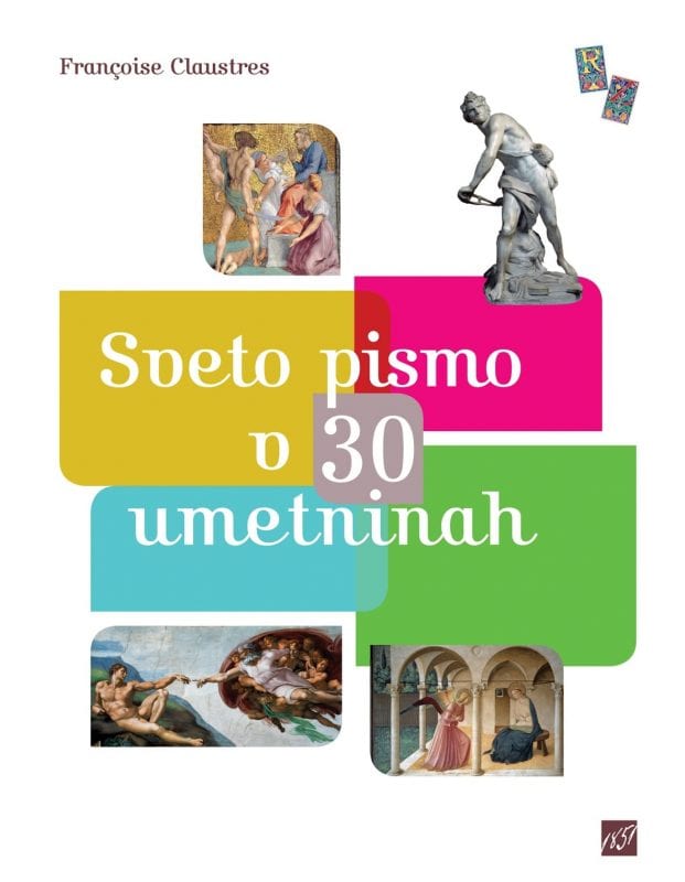 18058_Clauestres_Sveto_pismo_v_30_umetninah_naslovnica_splet.jpg SVETO PISMO V 30 UMETNINAH