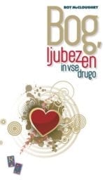 BOG, LJUBEZEN IN VSE DRUGO