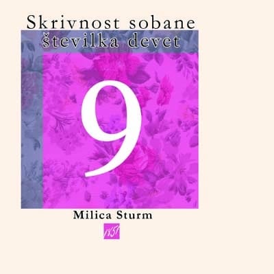 1969_Skrivnost_sobane_stevilka_devet_Sturm_Milica.jpg SKRIVNOST SOBANE ŠTEVILKA DEVET