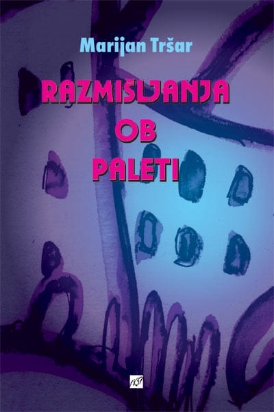 1970_Razmisljanja-ob-paleti_Trsar_naslovka.jpg RAZMIŠLJANJA OB PALETI