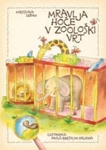 MRAVLJA HOČE V ŽIVALSKI VRT