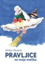 PRAVLJICE ZA MOJE MALČKE