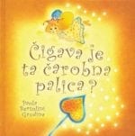 ČIGAVA JE TA ČAROBNA PALICA?