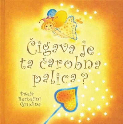 1987_Cigava_je_ta_carobna_palica.jpg ČIGAVA JE TA ČAROBNA PALICA?