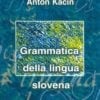 GRAMMATICA DELLA LINGUA SLOVENA