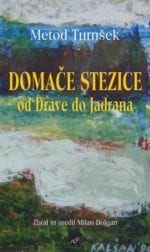 DOMAČE STEZICE od Drave do Jadrana
