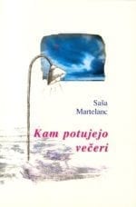KAM POTUJEJO VEČERI