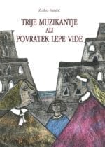 TRIJE MUZIKANTJE ALI POVRATEK LEPE VIDE