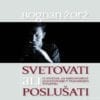 SVETOVATI ALI POSLUŠATI