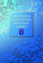 OROŽNOVA ZGODOVINA DEKANIJE LAŠKO