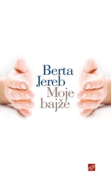 2544_Moje-bajze_Jereb.jpg MOJE BAJŽE