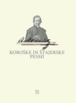 KOROŠKE IN ŠTAJERSKE PESMI
