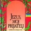 JEZUS, MOJ PRIJATELJ - otroški molitvenik