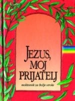 JEZUS, MOJ PRIJATELJ - otroški molitvenik