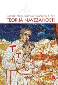 2727_ERZARja_TEORIJA_NAVEZANOSTI-1.jpg TEORIJA NAVEZANOSTI